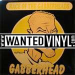 <B>[GABBERH-004]</B><BR>  Gabberhead - Race Of The Gabberheads