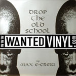 <B>[ITS-009]</B><BR>  Max-E-Crew - Drop The Oldschool Beat